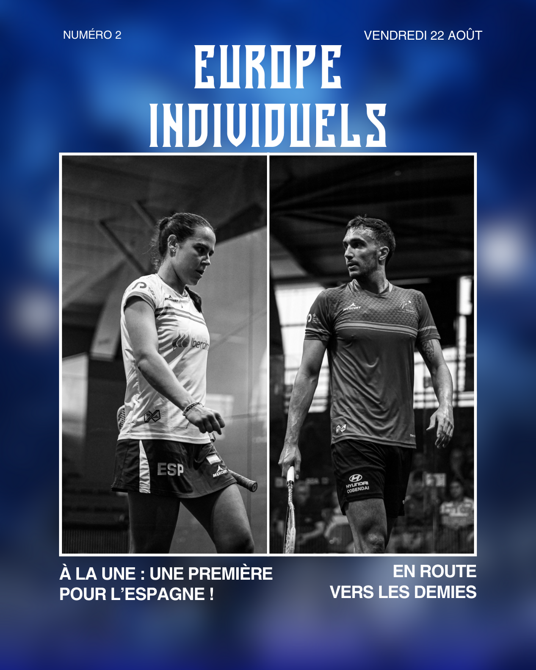 CHAMPIONNATS D'EUROPE INDIVIDUELS (MAG n°2) : UNE PREMIÈRE POUR L'ESPAGNE